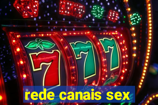 rede canais sex